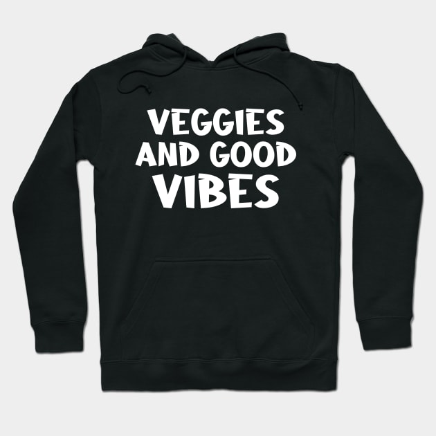 Veggies And Good Vibes - For Vegetable Lovers Hoodie by CoolandCreative